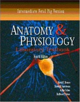 Anatomy and Physiology Laboratory Textbook: Intermediate Fetal Pig Version