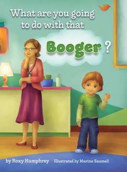 Hardcover What are you going to do with that Booger? Book