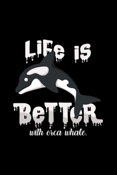 Life is better with orca whale: 6x9 Orca Killer Whale | grid | squared paper | notebook | notes