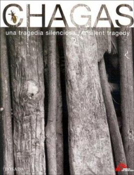 Paperback Chagas: Una Tragedia Silenciosa/ a Silent Tragedy (Ediciones Varias) (Spanish Edition) [Spanish] Book