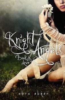 Paperback Knight Angels: Book of Love (Book One) Book