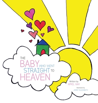 Hardcover The Baby Who Went Straight to Heaven Book