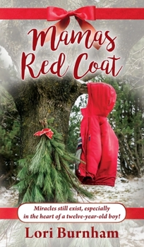 Hardcover Mamas Red Coat: Miracles still exist, especially in the heart of a twelve-year-old boy! Book