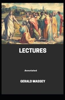 Paperback Gerald Massey's Lectures Annotated Book