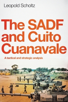 Paperback The Sadf and Cuito Cuanavale: A tactical and strategic analysis Book