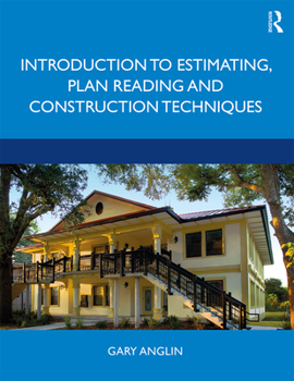 Hardcover Introduction to Estimating, Plan Reading and Construction Techniques Book