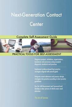 Paperback Next-Generation Contact Center Complete Self-Assessment Guide Book