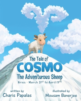 Paperback The Tale Of Cosmo, The Adventurous Sheep: Aries - The Zodiac Tales Book