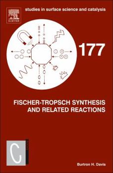 Hardcover Fischer-Tropsch Synthesis and Related Reactions: Volume 177 Book