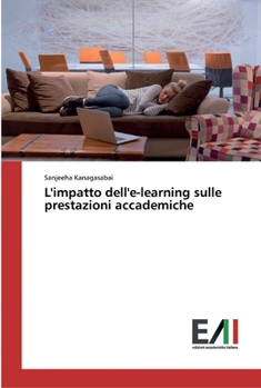 Paperback L'impatto dell'e-learning sulle prestazioni accademiche [Italian] Book
