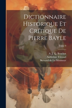 Paperback Dictionnaire historique et critique de Pierre Bayle; Tome 9 [French] Book