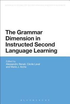 The Grammar Dimension in Instructed Second Language Learning - Book  of the Advances in Instructed Second Language Acquisition Research