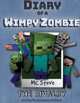 Paperback Diary of a Minecraft Wimpy Zombie Book 2: The Rivalry (Unofficial Minecraft Series) Book