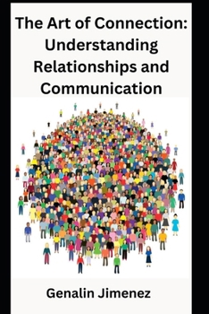 Paperback The Art of Connection: Understanding Relationships and Communication Book