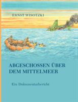 Paperback Abgeschossen über dem Mittelmeer [German] Book