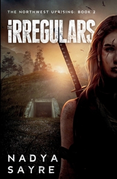 Paperback The Irregulars: The Northwest Uprising Book 2 Book