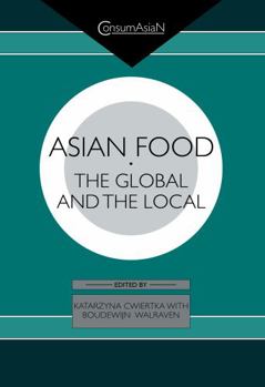 Hardcover Asian Food: The Global and the Local Book