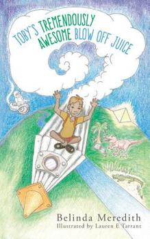 Paperback Toby's Tremendously Awesome Blow Off Juice Book