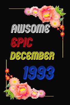 Awsome Since 1993  Notebook Birthday Gift: Lined Notebook / Journal Gift, 120 Pages, 6x9, Soft Cover, Matte Finish