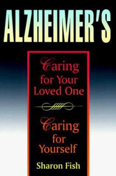 Paperback Alzheimer's: Caring for Your Loved One, Caring for Yourself Book