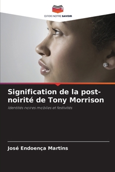 Paperback Signification de la post-noirité de Tony Morrison [French] Book