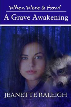 A Grave Awakening - Book #4 of the When, Were & Howl