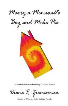 Paperback Marry a Mennonite Boy and Make Pie Book