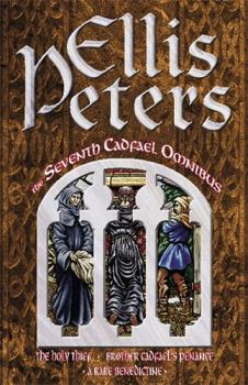 The Seventh Cadfael Omnibus - Book  of the Chronicles of Brother Cadfael