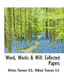 Paperback Word, Works & Will: Collected Papers [Large Print] Book