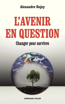 Paperback L'avenir en question - Changer pour survivre: Changer pour survivre [French] Book