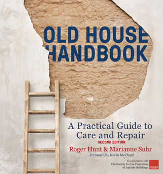 Hardcover Old House Handbook: A Practical Guide to Care and Repair, 2nd Edition Book