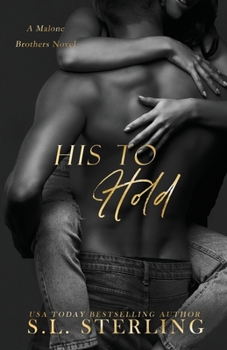 His to Hold - Book  of the Malone Brothers