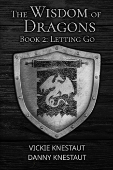Letting Go: The Wisdom of Dragons #2