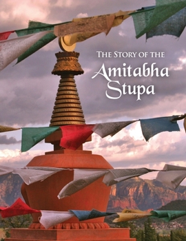 Paperback The Story of the Amitabha Stupa Book