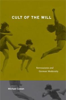 Paperback Cult of the Will: Nervousness and German Modernity Book