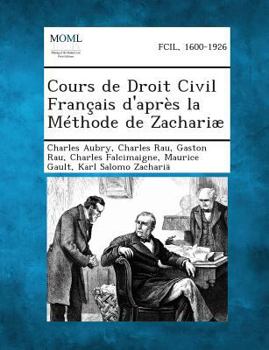 Paperback Cours de Droit Civil Francais D'Apres La Methode de Zachariae, Volume IV [French] Book