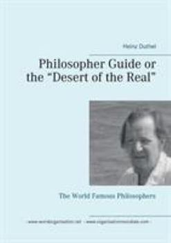 Philosopher Guide or the Desert of the Real: The World Famous Philosophers