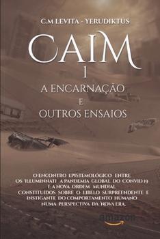 Paperback Caim - A encarnação e outros ensaios: Um libelo sobre a nova era [Portuguese] Book