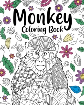Paperback Monkey Coloring Books: Coloring Books for Adults, Floral Mandala Coloring Pages, Animal Lovers Book