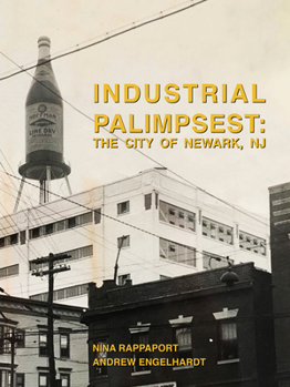 Paperback Industrial Palimpsest: The City of Newark, NJ Book