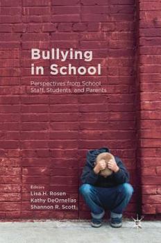 Bullying in School: Perspectives from School Staff, Students, and Parents