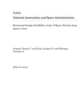 Paperback Structural Design Feasibility Study of Space Station Long Spacer Truss Book