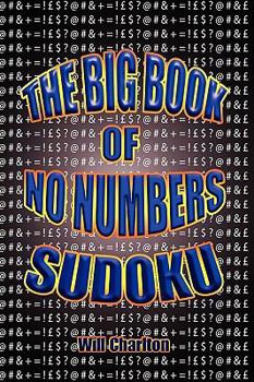 Paperback The Big Book of No Numbers Sudoku Book