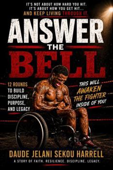 Answer the Bell: 12 Rounds That Will Awaken the Fighter Inside of