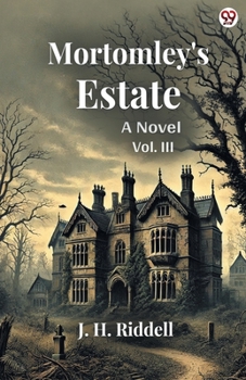 Paperback Mortomley's Estate A Novel Vol. III Book