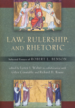 Paperback Law, Rulership, and Rhetoric: Selected Essays of Robert L. Benson Book