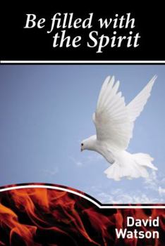 Paperback Be Filled With The Spirit (Help for the Journey) Book