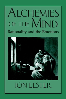 Paperback Alchemies of the Mind: Rationality and the Emotions Book