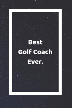 Best Golf Coach Ever: Funny White Elephant Gag Gifts For Coworkers Going Away, Birthday, Retirees, Friends & Family Secret Santa Gift Ideas For Coworkers Really Funny Jokes For Adults