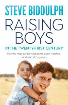 Paperback Raising Boys In The Twenty-First Century Book